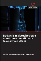 Badanie makroskopowe anastomoz środkowo-lokciowych dloni 6630256174 Book Cover