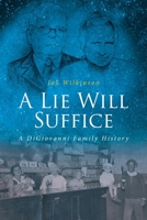 A Lie Will Suffice: A DiGiovanni Family History 1639856625 Book Cover