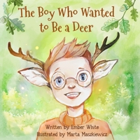 The Boy Who Wanted to Be a Deer 1950321479 Book Cover