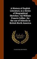 A History of English Literature, in a Series of Biographical Sketches [microform] 1013663802 Book Cover