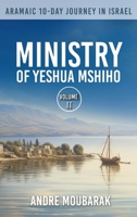 Aramaic 10-Day Journey In Israel: Ministry of Yeshua Mshiho B0GJZJMMX7 Book Cover