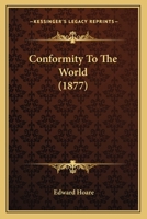 Conformity to the World, an Address 1141757133 Book Cover