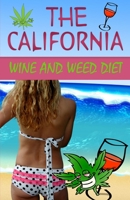 The California Wine and Weed Diet 1508492980 Book Cover