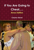 If You Are Going to Cheat, .... 1105783898 Book Cover