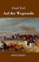 Auf Der Wegwacht 1544810989 Book Cover