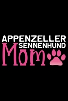 Appenzeller Sennenhund Mom: Cool Appenzeller Sennenhund Dog Mum Journal Notebook - Funny Appenzeller Sennenhund Dog Gifts - Appenzeller Sennenhund Owner Gifts. 6 x 9 in 120 pages 1675657556 Book Cover