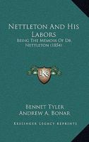 Nettleton and His Labours: The Memoir of Dr. Asahel Nettleton 1175068675 Book Cover