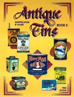 Antique Tins: Identification & Values (Antique Tins) 089145604X Book Cover