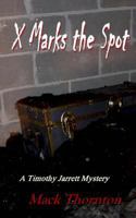 X Marks the Spot: A Timothy Jarrett Mystery 1461132649 Book Cover
