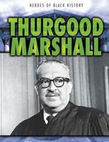 Thurgood Marshall 1538230216 Book Cover