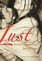 Lust: Erotic Fantasies by Women 1573442801 Book Cover