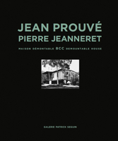Jean Prouve & Pierre Jeanneret: BCC Demountable House 2909187128 Book Cover
