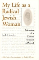 My Life As a Radical Jewish Woman: Memoirs of a Zionist Feminist in Poland (Modern Jewish Experience) 0253215641 Book Cover