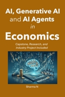 AI, Generative AI, and AI Agents in Economics B0GWM17FXV Book Cover