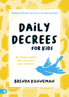 Daily Decrees for Kids: Big Things Happen When Kids Speak God's Promises 0768458242 Book Cover