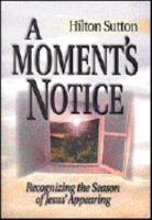 A Moment's Notice 1577940660 Book Cover