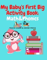 My Baby's First Big Activity Book: Math & Phonics: Supplementary work in for Preschool and Kindergarten 1637324316 Book Cover