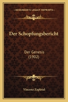 Der Schopfungsbericht: Des Genesis (1902) 116044367X Book Cover