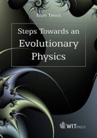 Steps Towards an Evolutionary Physics 1845640357 Book Cover