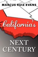 California's Next Century 1475186029 Book Cover