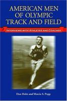 American Men of Olympic Track and Field: Interviews with Athletes and Coaches 078641930X Book Cover