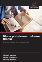 Blona podstawna: zdrowe tkanki: Struktura, funkcja, demonstracja, sklad (Polish Edition) 6208770173 Book Cover