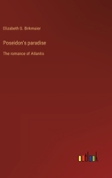 Poseidon's paradise: The romance of Atlantis 3368935682 Book Cover