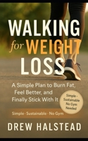 Walking for Weight Loss: The Underrated Fitness Strategy That Actually Works B0FDL2CNSJ Book Cover