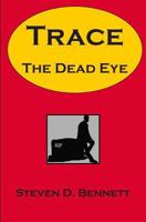 Trace The Dead Eye 1450592481 Book Cover