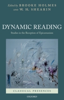 Dynamic Reading: Studies in the Reception of Epicureanism 0199794952 Book Cover