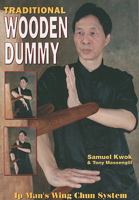 Traditional Wooden Dummy: Ips Man Wing Chun System 1933901462 Book Cover
