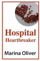 Hospital Heartbreaker 150033393X Book Cover