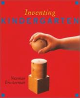 Inventing Kindergarten 0810935260 Book Cover