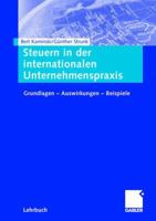 Steuern in Der Internationalen Unternehmenspraxis: Grundlagen - Auswirkungen - Beispiele 3834900923 Book Cover