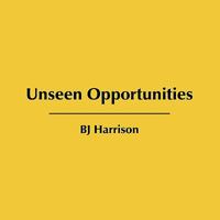 Unseen Opportunities 1438984650 Book Cover