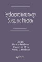 Psychoneuroimmunology, Stress, and Infection 0849376386 Book Cover