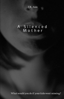 A Silenced Mother B0BRLVR36N Book Cover