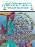 Christmas Trios for All (Holiday Songs from Around the World): B-Flat Clarinet, Bass Clarinet 0769217559 Book Cover