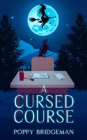 A Cursed Course (The Witch of Henbane Island) 1990509800 Book Cover