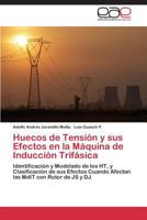 Huecos de Tensión y sus Efectos en la Máquina de Inducción Trifásica 3844343180 Book Cover