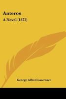 Anteros: A Novel 1120155819 Book Cover