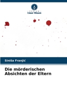 Die mörderischen Absichten der Eltern 6205891298 Book Cover