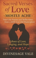 Sacred Verses of Love: Mostly Ache | Whispers of Love, Longing, and Hope | Heartfelt Reflections B0DY7YJJBD Book Cover