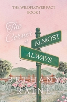 The Corner of Almost and Always: The Wildflower Pact B0FMPQBKXD Book Cover