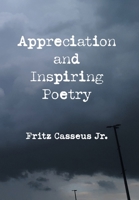 Appreciation and Inspiring Poetry 1796048984 Book Cover