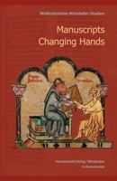 Manuscripts Changing Hands: Handschriften Wechseln Von Hand Zu Hand 3447103914 Book Cover