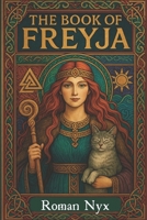 The Book of Freyja B0FQ2JJHQ5 Book Cover