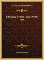 Bibliographie der Social-Politik. 1247156400 Book Cover