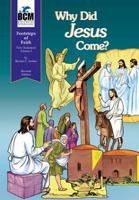 Why Did Jesus Come?: Footsteps of Faith, New Testament, Volume 2 Textbook 0865081816 Book Cover