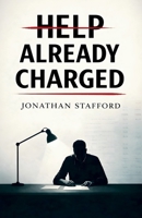 Help Already Charged: a novel: a novel B0GWCYS82S Book Cover